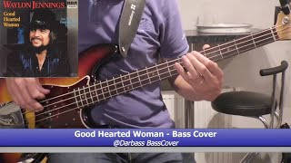 Waylon Jennings Good Hearted Woman  Bass Cover 🎧 [upl. by Darell]