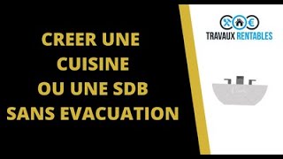 Créer une cuisine ou une salle de bain quand on n’a pas d’évacuation  Division [upl. by Neenaej]