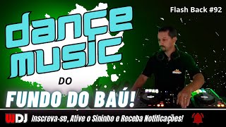 🎧 Dance Music 90 do Fundo do Baú Set Mix Vol92 [upl. by Giselle]