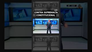 quotMaldita LEYquot CONDUCTOR de TELEVISIÓN 📺 EXPLOTA💣 contra la SUPREMACÍA CONSTITUCIONAL 🫨 [upl. by Bonis]