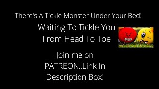 Tickle Monster Under Your Bed Waiting To Tickle Tickle Tickle You From Head To ToeAsmr Roleplay [upl. by Proudlove]