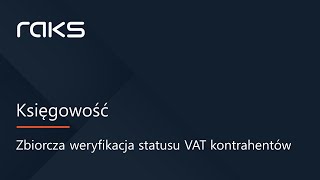 Biała lista podatników VAT  zbiorcza weryfikacja kontrahentów w programie księgowym RAKS [upl. by Gilbertson352]