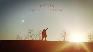 Millis  Ljeto u Prosincu [upl. by Kapor954]