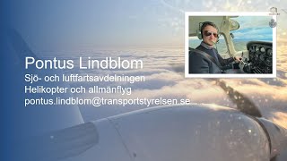 Transportstyrelsen presenterar Allmänflygguiden med Flyg Säkert – Du är viktig Pontus Lindblom Tran [upl. by Anear570]