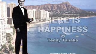 HERE IS HAPPINESS album version  Teddy Tanaka [upl. by Anilahs557]