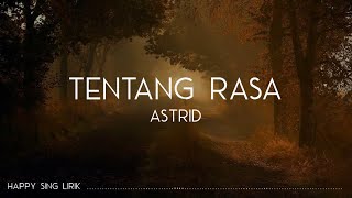 Astrid  Tentang Rasa Lirik [upl. by Llednol]