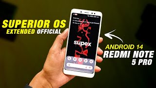 Superior OS Extended Official For Redmi Note 5 Pro  Android 14 QPR1  Full Detailed Review [upl. by Hsepid]