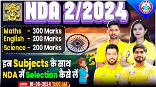 UPSC NDA 022024  NDA Exam Pattern  NDA 2024 Subject Wise Weightage  Complete Details By RWA [upl. by Haik]