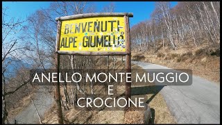 GIRO AD ANELLO MONTE MUGGIO  ALPE DI GIUMELLO escursione [upl. by Mashe]