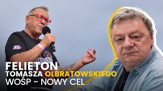 WOŚP nowy cel  19012024 Felieton Tomasza Olbratowskiego [upl. by Oijres]