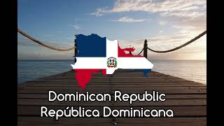 Dominican Republic National Anthem  Quisqueyanos valientes  Valiant Quisqueyans [upl. by Eidnalem]