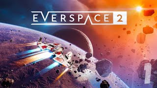 EVERSPACE 2 Gameplay Walkthrough Part 1  No Commentary [upl. by Minna]