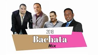 Bachata Mix 2018 Frank Reyes Zacarias Ferreira Antony Santos El Chaval [upl. by Aamsa443]