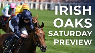 quotI think there is far more to come from herquot  Irish Oaks and Hackwood Stakes preview [upl. by Nivrem]