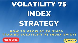 Volatility 75 index strategy How to grow 2 to 1000 account trading Volatility 75FREE VIX 75 EA [upl. by Ximenez]