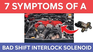 7 Bad Shift Interlock Solenoid Symptoms [upl. by Aivatra]