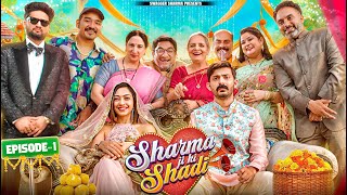 Sharma ji ki Shadi  Ep1 [upl. by Eirolam]