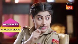 Karishma Singh बनी Newly Appointed SHO  Full Episode  Maddam Sir  Action Ka Replay [upl. by Anyr6]