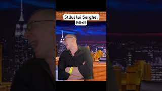 Stilul lui Serghei Mizil humor [upl. by Aicittel]