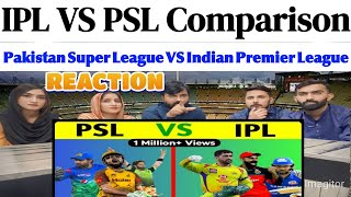 IPL VS PSL Comparison  Pakistan Super League VS Indian Premier League SpicyReactionpk [upl. by Ahsha498]