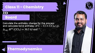 Calculate the enthalpy change for the process and calculate bond enthalpy of CCl in CCl4 g Δ [upl. by Lisha]