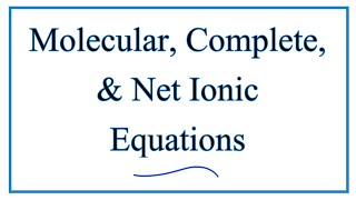 Complete Ionic amp Net Ionic Equations [upl. by Gassman]