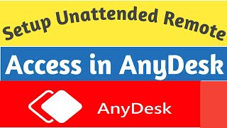 How to Setup unattended Access Remote Computer on AnyDesk [upl. by Tenaej]