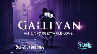 lofi song galliyan song slowed song [upl. by Xirdnek]