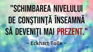 Puterea prezentului Ghid practic Învăţături esenţiale Eckhart Tolle Partea 7 [upl. by Winther296]