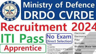 आ गई DRDO अप्रेंटिस भर्ती 2024 ITI Pass के लिए सुनहरा मौका DRDO CVRDE Apprentice 202425ITI Jobs [upl. by Lledra581]