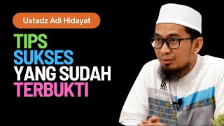 TIPS SUKSES yang SUDAH TERBUKTI Ustadz Adi Hidayat [upl. by Guise536]