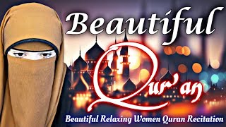 Beautiful Women Viral Relaxing Quran Recitation  Women Quran Tilawat  New Islamic Videos [upl. by Enneirdna]