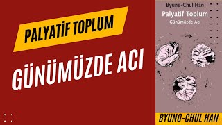 PALYATİF TOPLUM  ACI KAVRAMINDAN KAÇIŞ felsefe sosyoloji kitapincelemesi [upl. by Anirba]