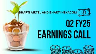 Bharti Airtel And Bharti Hexacom Earnings Call  Q2 FY25 [upl. by Pernas266]