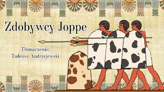 Zdobywcy Joppe  literatura Starożytnego Egiptu [upl. by Adnohsad509]