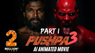 PUSHPA 3  REALISTIC AI VISUALS  THRILLING MOVIE  HINDI MOVIE  डरावनी कहानी 🔥🔥 [upl. by Yantruoc]