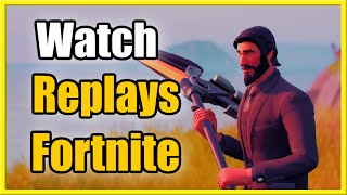 How to Watch Replays in Fortnite amp Turn ON PS4 PS5 Xbox Switch PC [upl. by Ahsikat604]