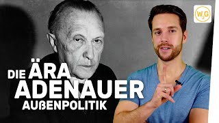 Die Ära Adenauer Außenpolitik I Geschichte [upl. by Yetnom370]