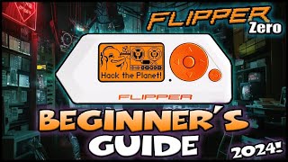 Master The Flipper Zero The Ultimate 2024 Starter Guide With All The Latest Tips And Tricks [upl. by Nottarts]