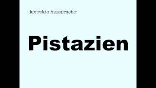 Korrekte Aussprache Pistazien [upl. by Far]