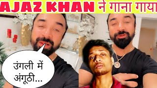 Ajaz Khan Sing a Song quotUngli Mein Anguthi Anguthi Mein Naginaquot [upl. by Golding327]