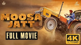 Moosa Jatt Full Movie  Sidhu Moose Wala  Sweetaj Brar  Latest Punjabi Movie [upl. by Mij]