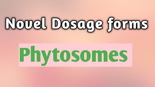 PhytosomesNovel dosage formsherbal formulationsHDTUnit 3Sem 6 hdt phytosomes novel [upl. by Eustis322]