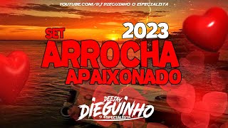 SET DE ARROCHA APAIXONADO 2023 BY  DJ DIEGUINHO [upl. by Yellhsa]