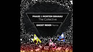 Phaxe amp Morten Granau  The Collective Ghost Rider remix  432 Records  official audio [upl. by Ailegnave]