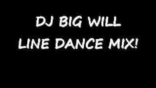 DJ BIG WILL LINE DANCE MIX [upl. by Enneiluj]