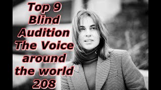 Top 9 Blind Audition The Voice around the world 208 [upl. by Hannazus533]