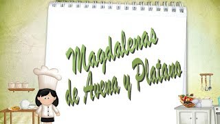 MAGDALENAS DE HARINA DE AVENA Y PLATANO [upl. by Nomma]