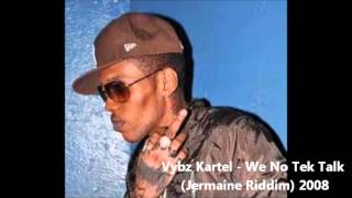 Vybz Kartel  We No Tek Talk Jermaine RiddimPortmore Empire Riddim 2008 [upl. by Brainard]