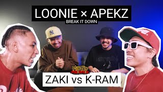 LOONIE × APEKZ  BREAK IT DOWN Rap Battle Review E293  FLIPTOP ZAKI vs KRAM [upl. by Eenafets713]